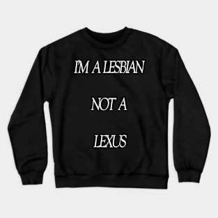 LesbianLexus Crewneck Sweatshirt